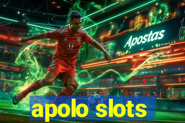 apolo slots